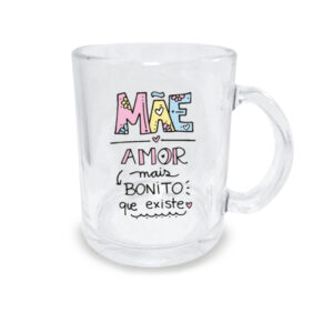 Caneca de Vidro Estampada Mãe Amor mais Bonito 330 ml - Lanty