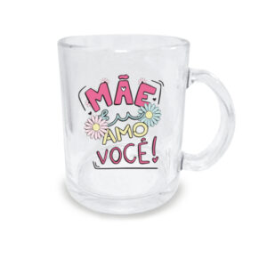 Caneca de Vidro Estampada Mãe eu Amo Você 380 ml - Lanty