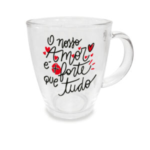 Caneca de Vidro Estampada O Nosso Amor é Mais Forte 380 ml - Lanty